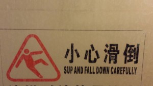 Sup and Fall Down Carefully? Okay.
