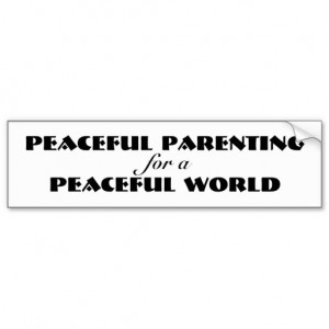 peaceful_parenting_bumper_sticker-rabf109859fed4a1480fa2fba80bbbbc8_v9wht_8byvr_512